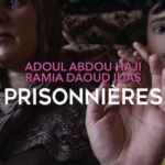 Adoul Abdou Haji et Ramia Daoud Ilias, Prisonnières, Stock, 218 p., 18,50€. Parution : 3 octobre 2018.