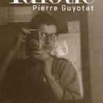 Pierre Guyotat, Idiotie, Grasset, 252 p., 19 €. Publication: le 29 août.