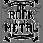 De rock et de métal, Pascal Paillardet, Le Castor astral, 165 p., 15,90€. Mars 2019.