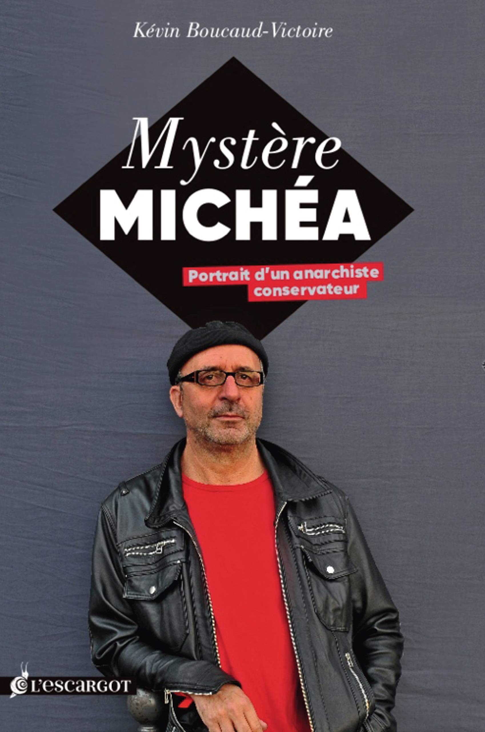 Le mystère Michéa. Portrait d’un anarchiste conservateur, Kevin Boucaud-Victoire, L’Escargot, 128 p., 15 €.