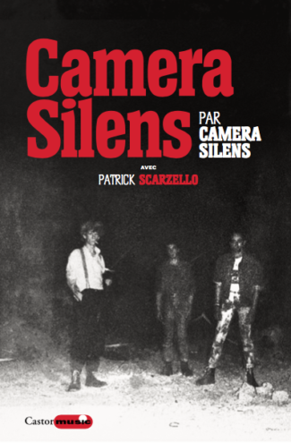 Cameras Silens, Patrick Scarzello, Castor astral, 300 p. 14 €.
